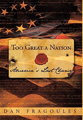 Too Great a Nation  America's last Chance [Hardcover]