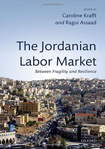 The Jordanian Labor Market Beteen Fragility and Resilience [Hardcover]