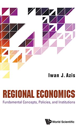 Regional Economics Fundamental Concepts, Policies, and Institutions [Hardcover]