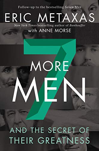 Seven More Men: And the Secret of Their Great