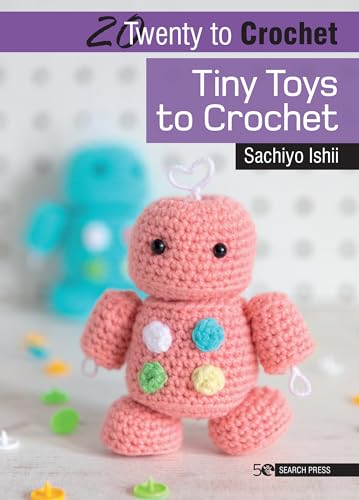 20 to Crochet: Tiny Toys to Crochet [Paperback]