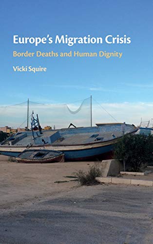 Europe's Migration Crisis Border Deaths and Human Dignity [Hardcover]