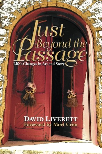 Just Beyond The Passage Life's Changes In Art And Story [Paperback]