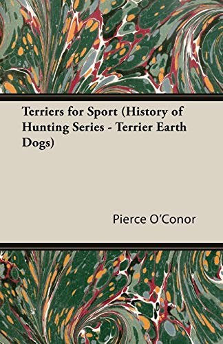 Terriers For Sport (history Of Hunting Series - Terrier Earth Dogs) [Paperback]