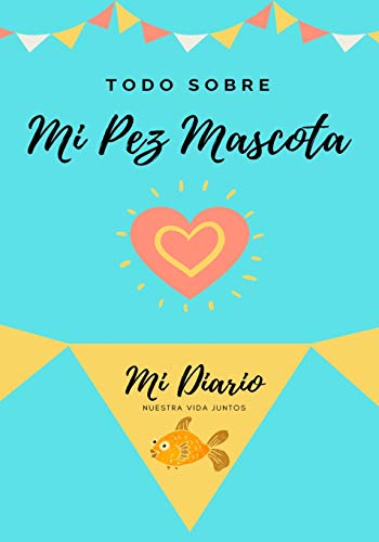 Todo Sobre Mi Pez Mascota [Paperback]