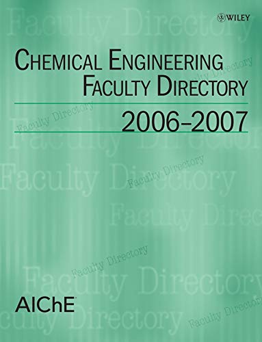 Chemical Engineering Faculty Directory: 2006-2007 [Paperback]