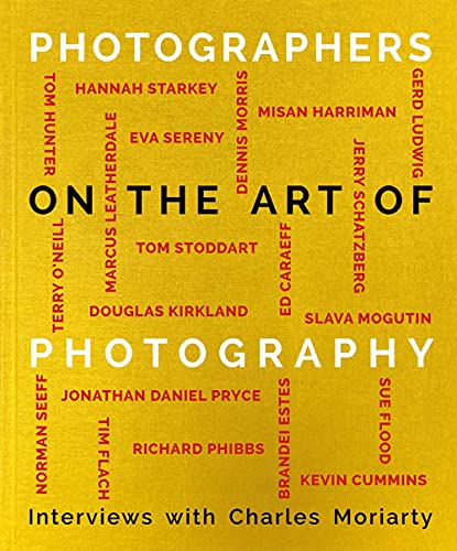 Photographers on the Art of Photography [Hardcover]