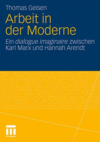 Arbeit und Subjektwerdung in der Moderne: Ein dialogue imaginaire zwischen Karl  [Paperback]