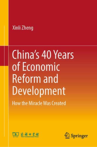 Chinas 40 Years of Economic Reform and Development: How the Miracle Was Created [Hardcover]