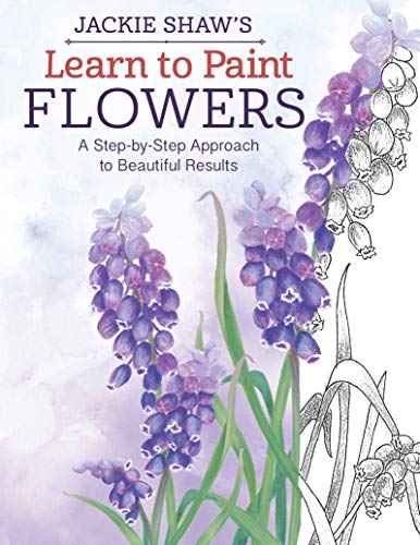 Jackie Shaw's Learn to Paint Flowers: A Step-by-Step Approach to Beautiful Resul [Paperback]