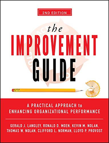 The Improvement Guide: A Practical Approach to Enhancing Organizational Performa [Hardcover]