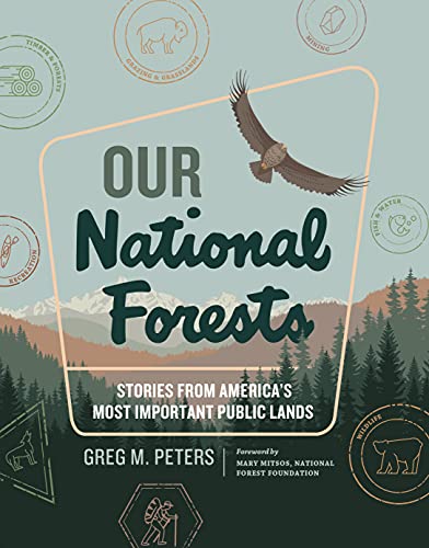 Our National Forests: Stories from Americas Most Important Public Lands [Hardcover]