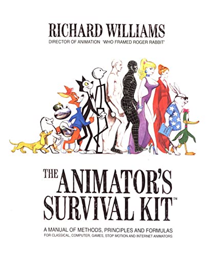 The Animator's Survival Kit: A Manual of Methods, Principles and Formulas for Cl [Paperback]