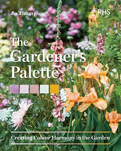 The Gardeners Palette: Creating Colour Harmo