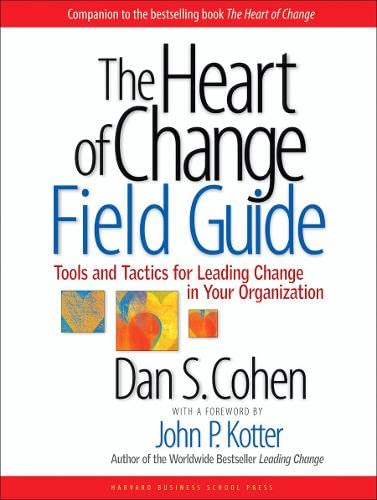 The Heart of Change Field Guide: Tools And Ta