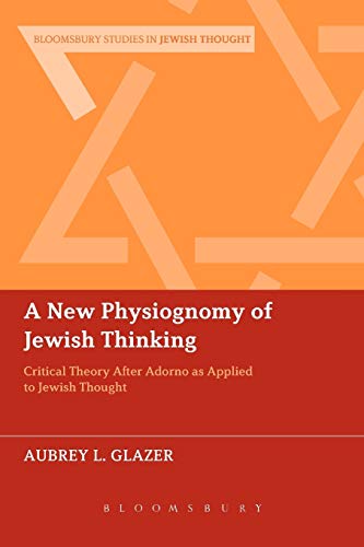 A Ne Physiognomy of Jeish Thinking Critical Theory After Adorno as Applied to [Paperback]