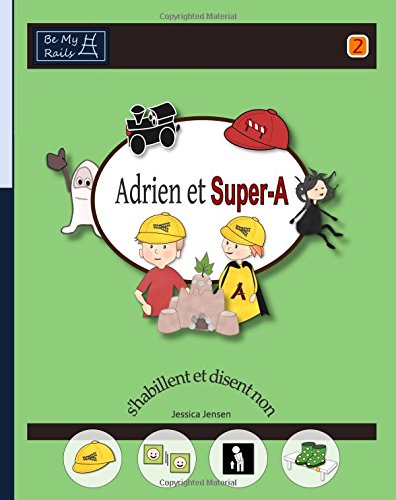 Adrien Et Super-A S'habillent Et Disent Non Leons De Vie Pour Enfants Avec Aut [Hardcover]