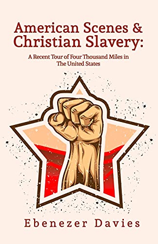 American Scenes, And Christian Slavery Paperback