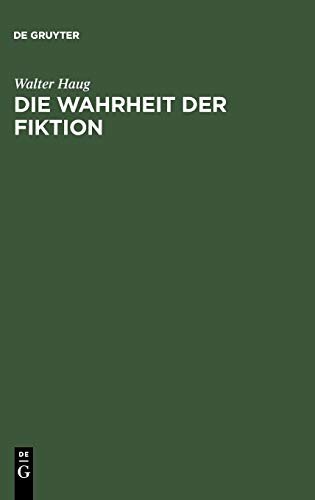 Die Wahrheit der Fiktion  Studien zur eltlichen und geistlichen Literatur des  [Hardcover]