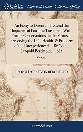 Essay to Direct and Extend the Inquiries of Patriotic Travellers ith Further O [Hardcover]