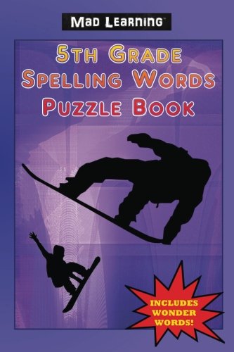 Mad Learning 5th Grade Spelling Words Puzzle Book  5th Grade Spelling Words Puz [Paperback]