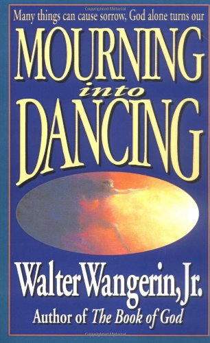 Mourning Into Dancing [Paperback]