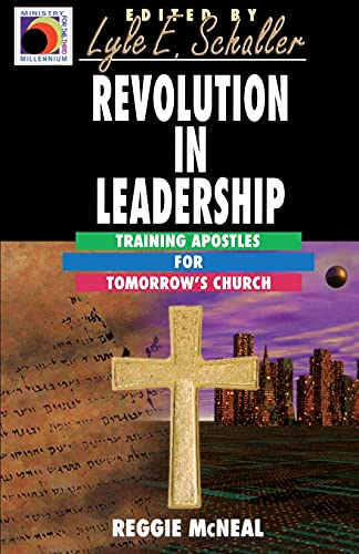 Revolution In Leadership Training Apostles For Tomorro's Church (ministry For  [Paperback]