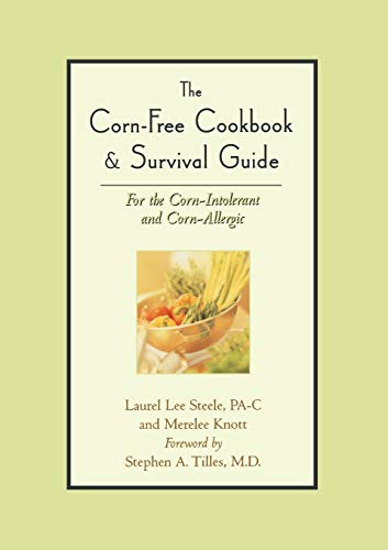 The Corn-Free Cookbook & Survival Guide For the Corn-Intolerant and Corn-Al [Paperback]