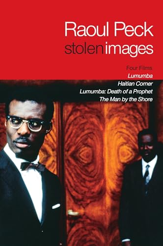 Stolen Images: Lumumba and the Early Films of Raoul Peck [Paperback]