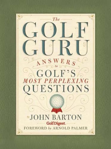 The Golf Guru: Answers to Golf's Most Perplexing Questions [Hardcover]