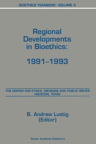 Bioethics Yearbook Regional Developments in Bioethics 19911993 [Hardcover]