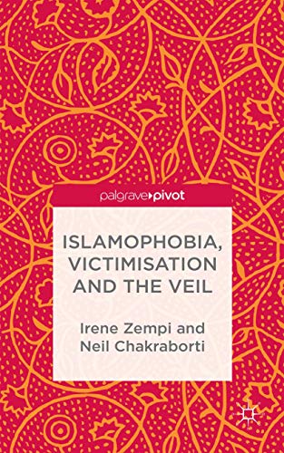 Islamophobia, Victimisation and the Veil [Hardcover]