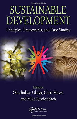 Sustainable Development Principles, Frameorks, and Case Studies [Hardcover]