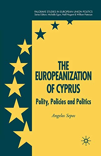 The Europeanization of Cyprus Polity, Policies and Politics [Paperback]