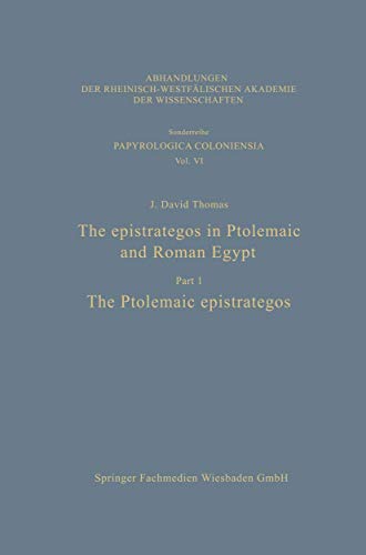 The epistrategos in Ptolemaic and Roman Egypt The Ptolemaic epistrategos [Paperback]