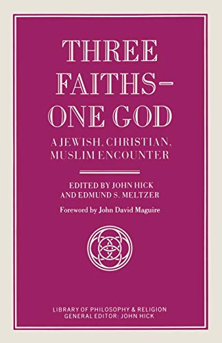 Three Faiths  One God: A Jewish, Christian, Muslim Encounter [Paperback]