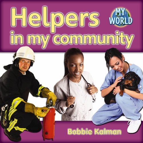 Helpers In My Community (bobbie Kalman's Leveled Readers: My World: G) [Paperback]