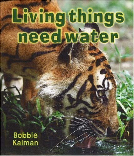 Living Things Need Water (introducing Living