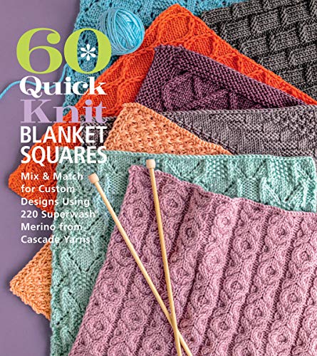 60 Quick Knit Blanket Squares: Mix & Match fo