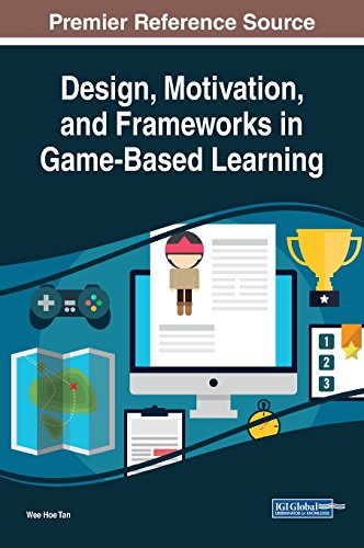 Design, Motivation, and Frameorks in Game-Based Learning [Hardcover]