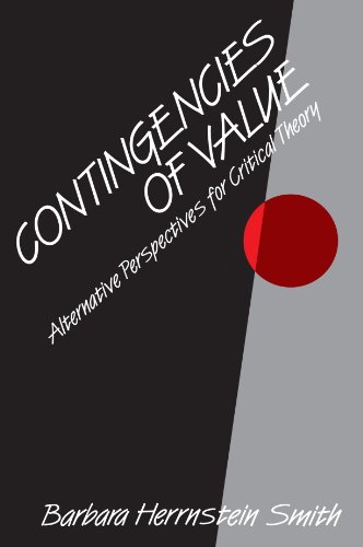 Contingencies Of Value Alternative Perspectives For Critical Theory [Paperback]