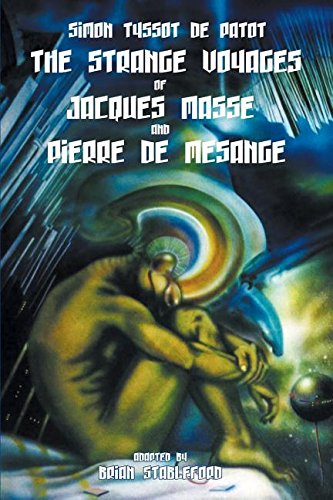 The Strange Voyages Of Jacques Masse And Pierre De Mesange [Paperback]