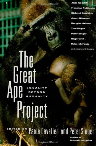 The Great Ape Project Equality Beyond Humanity [Paperback]