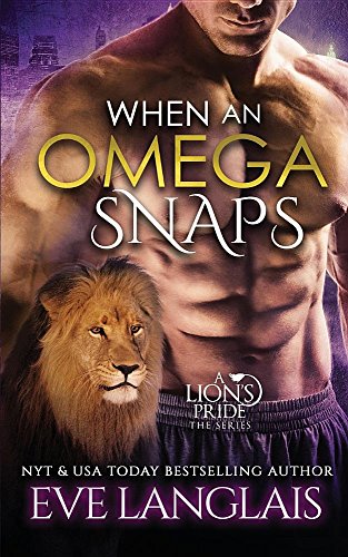 When An Omega Snaps (lion's Pride) [Paperback]