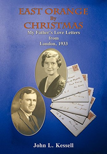 East Orange by Christmas  My Father's Love Letters from London, 1933 [Hardcover]