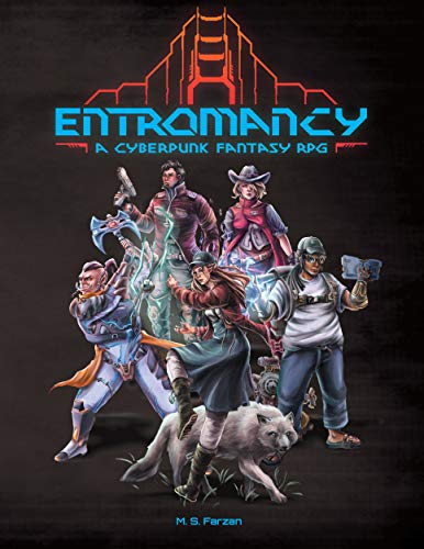 Entromancy  A Cyberpunk Fantasy RPG [Hardcover]