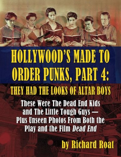 Hollyood's Made to Order Punks, Part 4  They Had the Looks of Altar Boys [Paperback]