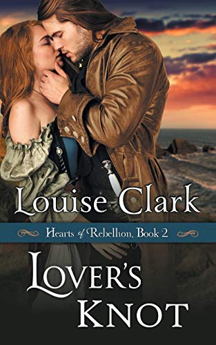 Lover's Knot (hearts Of Rebellion Series, Book 2) [Paperback]