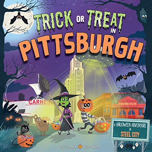 Trick or Treat in Pittsburgh: A Halloween Adventure In Steel City [Hardcover]