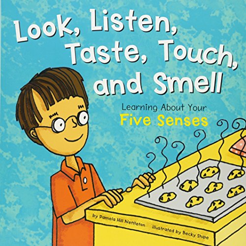 Look, Listen, Taste, Touch, and Smell: Learning About Your Five Senses [Paperback]